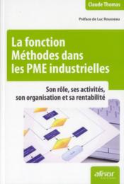 La fonction méthodes dans les PME industrielles ; son rôle, ses activités, son organisation et sa rentabilité - Couverture - Format classique
