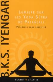 Lumière sur les Yoga Sutra de Patanjali  - B K S Iyengar 