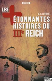 Les plus étonnantes histoires du IIIe Reich - Couverture - Format classique