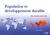 Population et développement durable ; des cartes pour voir  - Pierre Peltre 