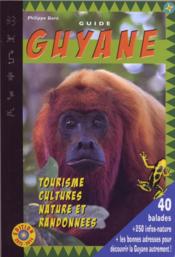Guide Guyane ; cultures, nature et randonnées (édition 2013/2014) - Couverture - Format classique