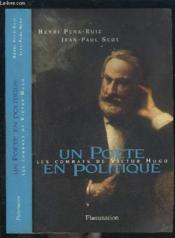 Un poète en politique ; les combats de Victor Hugo - Couverture - Format classique
