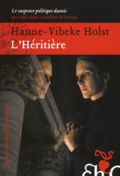 L'héritière  - Hanne-Vibeke Holst 