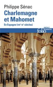 Charlemagne et Mahomet en Espagne (VIIIe-IXe siècles)  - Philippe Sénac 