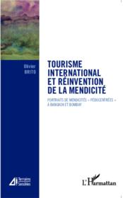 TERRAIN : tourisme international et réinvention de la mendicité ; portraits de mendicités 