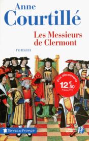 Les messieurs de Clermont  - Anne Courtillé 