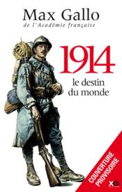 Une histoire de la Première Guerre Mondiale ; 1914 : le destin du monde - Couverture - Format classique