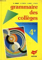Grammaire Des Colleges 4e - Couverture - Format classique