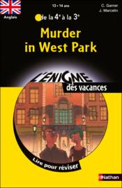 L'ENIGME DES VACANCES COLLEGE ; murder in west park ; anglais ; de la 4ème à la 3ème - Couverture - Format classique
