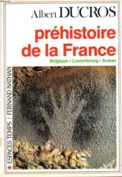 Prehistoire De La France - Couverture - Format classique