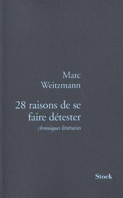 28 raisons de se faire detester - chroniques litteraires  - Marc Weitzmann 