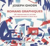 Romans graphiques ; 101 propositions de lectures des années soixantes à deux mille  - Joseph GHOSN 