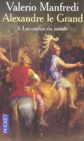 Alexandre le grand t.3 ; les confins du monde - Intérieur - Format classique