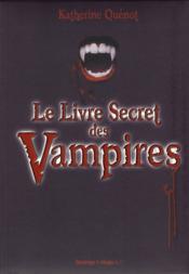 Vente  Le livre secret des vampires  - Katherine Quenot 