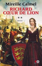 Vente  Les chevaliers du Graal t.2 ; Richard coeur de lion  - Mireille Calmel 