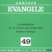 Cahiers evangile numero 49 l'inspiration et le canon des ecritures - Couverture - Format classique
