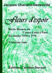 Fleurs d'espoir  - Jacques Chavarot-Deneuville 