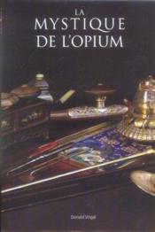 La Mystique De L'Opium - Couverture - Format classique