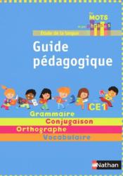 Guide pedagogique ; etude de la langue ; grammaire, conjugaison, orthographe, vocabulaire