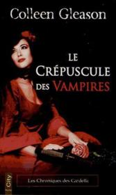 Le crépuscule des vampires  - Colleen Gleason 