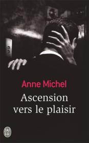 Ascension vers le plaisir  - Anne Michel 