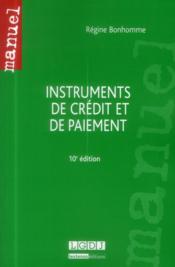 Instruments de crédit et de paiement (10e édition)  - Régine Bonhomme 