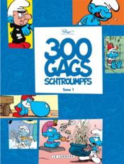 Les Schtroumpfs - 120 blagues et autres surprises ; INTEGRALE VOL.1 ; 300 gags - Couverture - Format classique