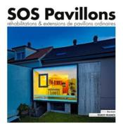 Sos pavillons, réhabilitations et extensions de pavillons ordinaires  - Olivier Darmon 