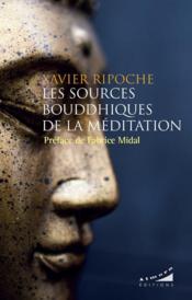 Les sources bouddhiques de la méditation  