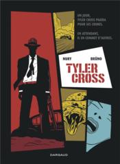 Tyler Cross t.1  - Fabien Nury - Brüno - Laurence Croix 