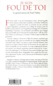 Je suis fou de toi ; le grand amour de Paul Valéry - 4ème de couverture - Format classique