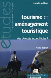 Tourisme et aménagement touristique, des objectifs inconciliables ? - Couverture - Format classique