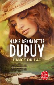 Vente  L'orpheline des neiges T.6 ; l'ange du lac  - Dupuy M-B. - Marie-Bernadette Dupuy 