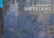 Water lilies ; les nymphéas de Claude Monet - Couverture - Format classique