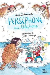 Perséphone au telephone  - Joëlle DREIDEMY - Anne Schmauch 