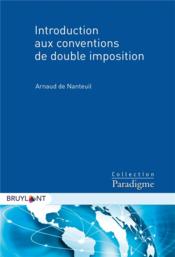 Introduction aux conventions de double imposition  - Arnaud de Nanteuil 