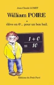 William Poire t.1 ; élève en 6ème... pour un bon bail - Couverture - Format classique