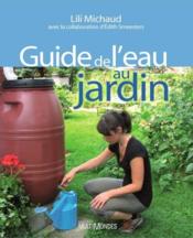 Guide de l'eau au jardin  - Lili Michaud 
