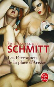 Vente  Les perroquets de la place d'Arezzo  - Éric-Emmanuel Schmitt 