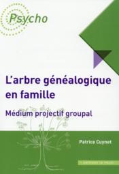 L'arbre généalogique en famille ; médium projectif groupal - Couverture - Format classique