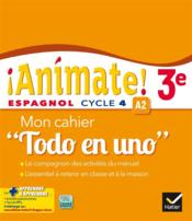 ANIMATE ; espagnol ; 3ème ; todo en uno ; cahier d'activités (édition 2016)  - Collectif 
