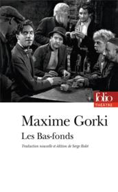 Les bas-fonds  - Maxime Gorki 
