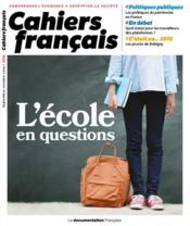 Cahiers français t.429 ; l'école en questions  