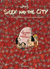 Silex and the city t.3 ; le neolithique, c'est pas automatique