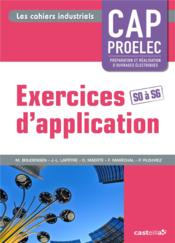 Exercices d'application ; CAP PROElec S0 à S6 ; cahier d'activités de l'élève - Couverture - Format classique