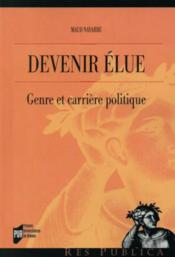 Devenir élue ; genre et carrière politique - Couverture - Format classique