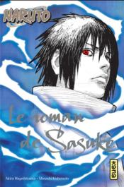 Naruto t.2 ; le roman de Sasuke  - Masashi Kishimoto - Akira Higashiyama 