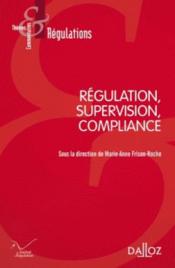 Régulation, supervision, compliance  - Marie-Anne Frison-Roche 