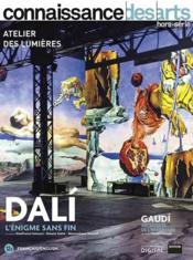 Connaissance des arts Hors-Série ; Dali, l'énigme sans fin  - Connaissance Des Arts 