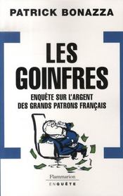 Les goinfres ; enquête sur l'argent des grands patrons français - Intérieur - Format classique